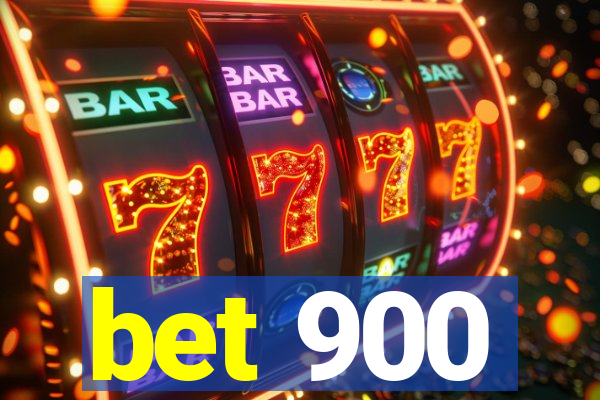 bet 900